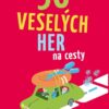 50 Veselých her na cesty